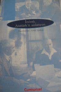 İnönü Atatürk'ü Anlatıyor