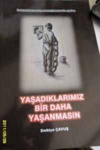 İnsan Haklarına Saygı İnsanlığa Çağrı - Yaşadıklarımız Bir Daha Yaşanmasın