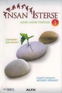 İnsan İsterse - Azmin Zaferi Öyküleri 1