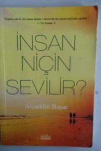 İnsan Niçin Sevilir ?