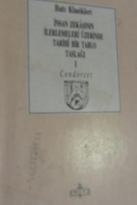 İnsan Zekasının İlerlemeleri Üzerinde Tarihi Bir Tablo Taslağı I