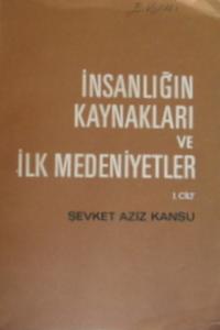 İnsanlığın Kaynakları ve İlk Medeniyetler I. Cilt