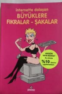 İnternette Dolaşan Büyüklere Fıkralar - Şakalar