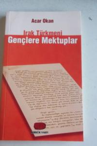 Irak Türkmeni Gençlere Mektuplar