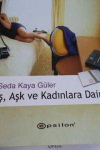 İş Aşk ve Kadınlara Dair