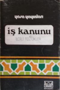 İş Kanunu ve İlgili Tüzükler