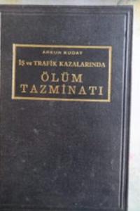 İş Trafik Kazalarında Ölüm Tazminatı