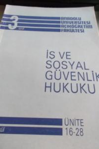 İş ve Sosyal Güvenlik Hukuku Ünite 16-28