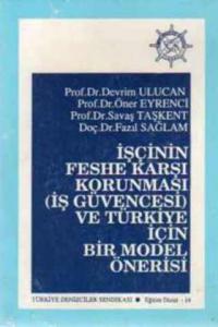 İşçinin Feshe Karşı Korunması ve Türkiye İçin Bir Model Önerisi