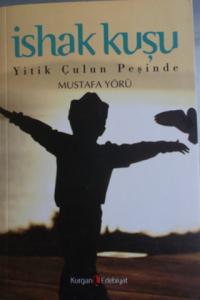 İshak Kuşu Yitik Çulun Peşinde