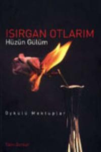 Isırgan Otlarım Hüzün Gülüm