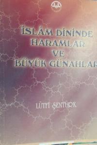 İslam Dininde Haramlar ve Büyük Günahlar