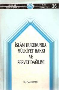İslam Hukukunda Mülkiyet Hakkı ve Servet Dağılımı