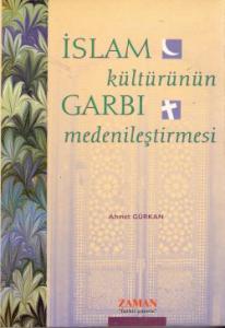İslam Kültürünün Garbı Medenileştirmesi