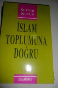 İslam Toplumuna Doğru