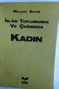 İslam Toplumunda ve Çağımızda Kadın