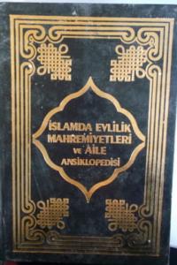 İslamda Evlilik Mahremiyetleri ve Aile Ansiklopedisi 1.Cilt