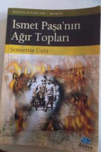 İsmet Paşa'nın Ağır Topları