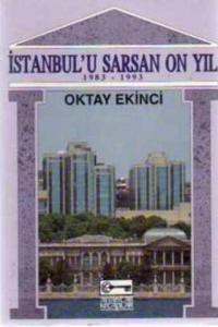 İstanbul'u Sarsan On Yıl