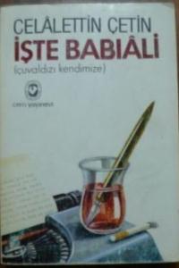 İşte Babıali ( Çuvaldızı Kendimize )