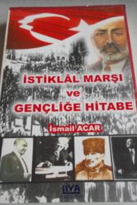 İstiklal Marşı ve Gençliğe Hitabe
