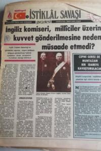 İstiklal Savaşı Gazetesi 20 Ağustos 1919 İngiliz Komiseri Milliciler Üzerine Kuvvet Gönderilmesine Neden Müsaade Etmedi ?