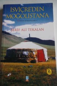 İsviçre'den Moğalistan'a Akasya Hikayeleri 6