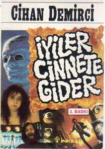 İyiler Cinnete Gider