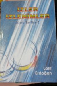 İZLER İZLENİMLER ( kırık tayfalar-2 )