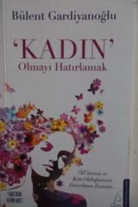 Kadın Olmayı Hatırlamak