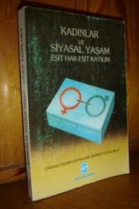 Kadınlar Ve Siyasal Yaşam Eşit Hak-Eşit Katılım