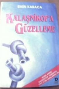 Kalaşnikof'a Güzelleme