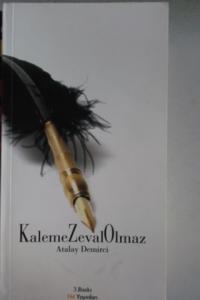 Kaleme Zeval Olmaz
