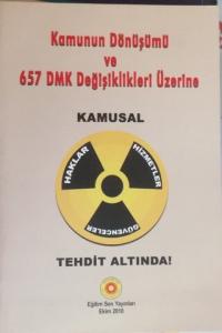 Kamunun Dönüşümü ve 657 DMK Değişiklikleri Üzerine