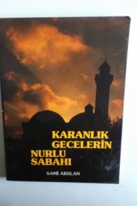 Karanlık Gecelerin Nurlu Sabahı