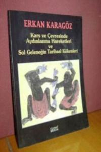 Kars ve Çevresinde Aydınlanma Haeketleri ve Sol Geleneğin Tarihsel Kökenleri