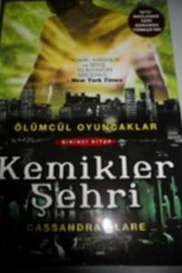 Kemikler Şehri - Ölümcül Oyuncaklar 1. Kitap