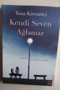 Kendi Seven Ağlamaz