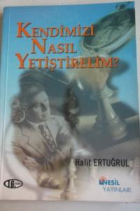 Kendimizi Nasıl Yetiştirelim ?