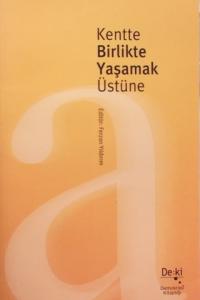 Kentte Birlikte Yaşamak Üstüne