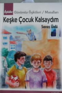 Keşke Çocuk Kalsaydım