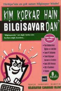 Kim Korkar Hain Bilgisayardan?