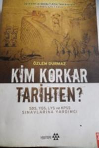 Kim Korkar Tarihten