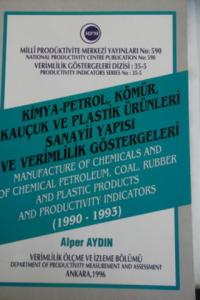 Kimya Petrol Kömür Kauçuk ve Plastik Ürünleri Sanayii Yapısı ve Verimlilik Göstergeleri 1990 - 1993