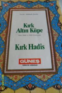 Kırk Altın Küpe Kırk Hadis