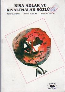 Kısa Adlar Ve Kısaltmalar Sözlüğü