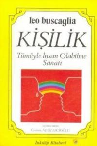 Kişilik ( Tümüyle İnsan Olabilme Sanatı )