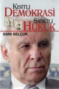 Kısıtlı Demokrasi Sancılı Hukuk