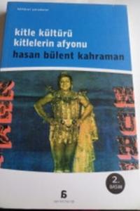 Kitle Kültürü Kitlelerin Afyonu