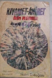 Kıyamet Ahiret Ölüm ve Sonrası